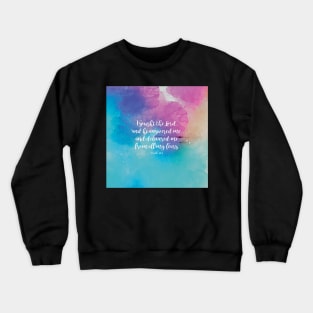 I sought the Lord, and he answered me, and delivered me from all my fears.  Psalm 34:4 Crewneck Sweatshirt